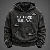 All These Shall Pass Hoodie