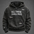 All These Shall Pass Hoodie