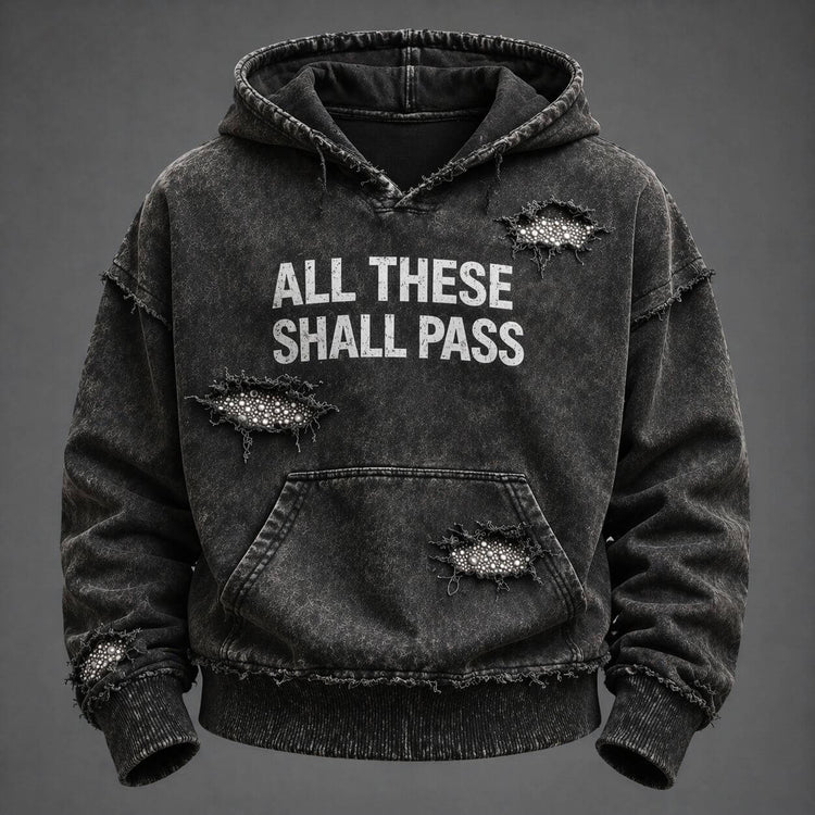 All These Shall Pass Hoodie