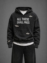 All These Shall Pass Hoodie