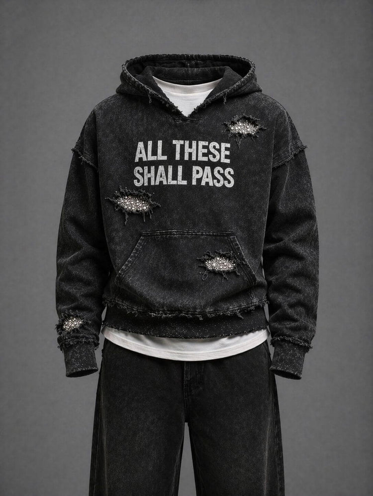 All These Shall Pass Hoodie